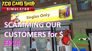 Lowballing Customers to Keep the Lights On  Singles Only  TCG Card Shop Simulator  EP14 [upl. by Beckerman609]