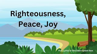 Righteousness Peace Joy in the Holy Ghost  Kids Praise and Worship Songs [upl. by Meeker]