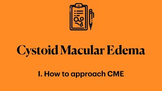 Cystoid Macular Edema I How to approach CME [upl. by Ynnot]