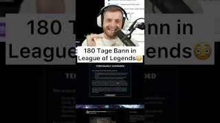 180 Tage Bann in League of Legends😳 [upl. by Marie-Jeanne]