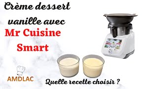 Crème dessert à la vanille avec Monsieur Cuisine Smart recette 1 recette 2 laquelle choisir [upl. by Akcimat]