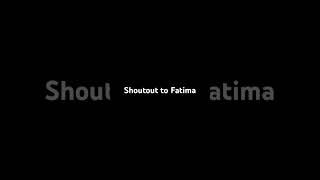 Shoutout to Fatimavq8jt [upl. by Sy754]