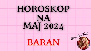 TAROT  Horoskop na MAJ 2024  BARAN [upl. by Mert618]