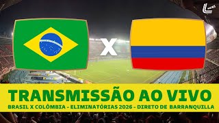 BRASIL X COLÔMBIA TRANSMISSÃO AO VIVO DIRETO DE BARRANQUILLA  ELIMINATÓRIAS PARA A COPA [upl. by Suoilenroc963]