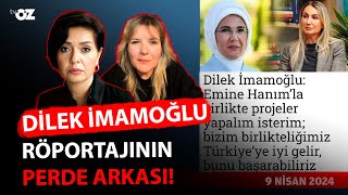 Dilek İmamoğlu Röportajının Perde Arkası [upl. by Nyar]