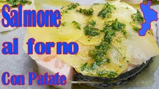 Salmone al Forno con Patate  Secondo di Pesce Veloce Facile e Gustosissimo [upl. by Llenral622]