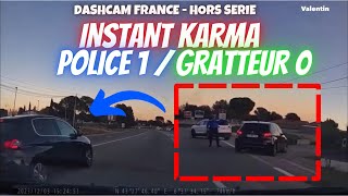 KARMA  UN GRATTEUR SE FAIT ARRETER  Dashcam France  Hors Série [upl. by Nemsaj]