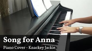 Song for Anna  Piano Cover Special Request [upl. by Emelun]