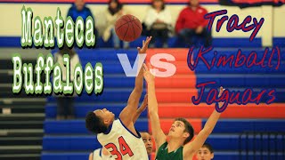 Manteca Buffaloes Basketball vs Tracy Kimball Jaguars [upl. by Nalym768]