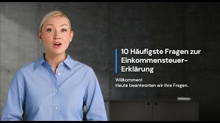 10 Häufigste Fragen zur Einkommensteuererklärung [upl. by Laehcor420]