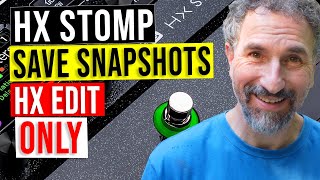 How to Save Snapshots with HX Edit Only  HX Stomp Tutorial [upl. by Elbart176]