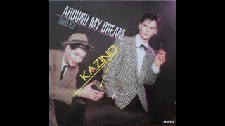 Kazino  Around My Dream 1985  Maxi 45T [upl. by Fontes500]