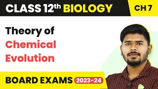 Class 12 Biology Chapter 7  Theory of Chemical Evolution  Evolution 202223 [upl. by Katalin]