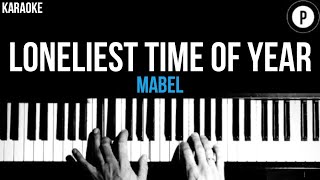 Mabel  Loneliest Time Of Year Karaoke SLOWER Acoustic Piano Instrumental Cover Lyrics [upl. by Limaj]