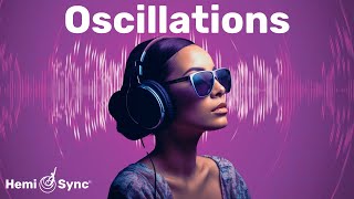 Oscillations  Raise Your Vibratory Rate  Music For Hemisphere Synchronization meditationmusic [upl. by Hermione]