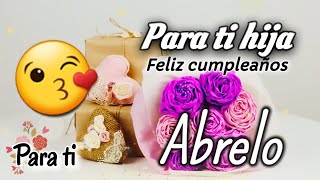 Feliz cumpleaños hija mia con amor De mamá 💕 Cumpleaños Feliz a mi hija 💝 [upl. by Keram]