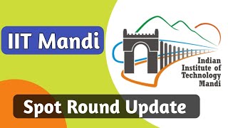 IIT Mandi Mtech Spot Round [upl. by Aldric]