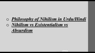 What is Nihilism Nihilism versus Absurdism versus Existentialism Explained in Urdu Hindi [upl. by Eeraj831]