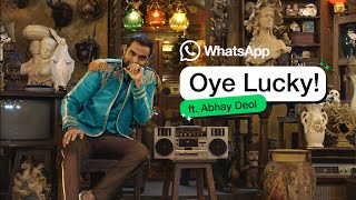 WhatsApp presents ‘Oye Lucky’ ft Abhay Deol [upl. by Nomzzaj]