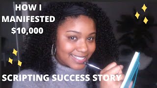 SCRIPTING SUCCESS STORY  HOW I MANIFESTED 10K WITH SCRIPTING AND LOA [upl. by Idnib151]