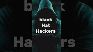 Black Hat Hackers shorts [upl. by Courcy]