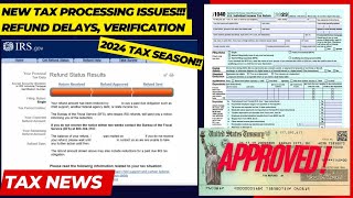 2024 IRS TAX REFUND UPDATE  NEW Refund Delays Tax Topic 152 ID Verification Rejected Tax Returns [upl. by Darnoc]