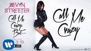 Sevyn Streeter  Call Me Crazy Official Audio [upl. by Naasah]