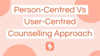 Personcentred Vs Usercentred Counselling Approach [upl. by Holzman]