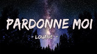 Louane  Pardonne moi LyricsParoles [upl. by Suirtimid458]