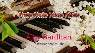 quotPhule Phule Dhole Dholequot  Ajoy Bardhan  Instrumental Music [upl. by Nagrom]