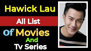 Hawick Lau All List Of Movies And Tv Series  Hawick Lau All Movies List  Hawick Lau All Tv Series [upl. by Esilahs]