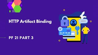 HTTP Artifact Binding  PingFederate Complete course  PF 21 part 3 [upl. by Ahsinrats]