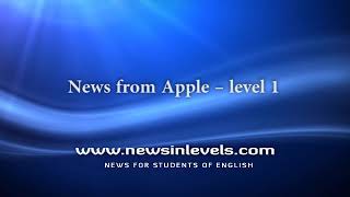 News from Apple – level 1 [upl. by Cynthia]