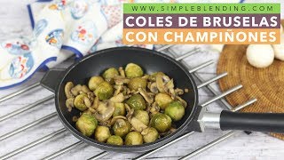 COLES DE BRUSELAS CON CHAMPIÑONES  La mejor receta de coles de bruselas  Guarnición saludable [upl. by Bobby212]