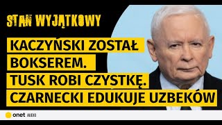 Kaczyński został bokserem Tusk robi czystkę w sądach Czarnecki z córką kosmonauty edukuje Uzbeków [upl. by Qooraf]