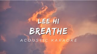 Lee Hi  Breathe Acoustic Karaoke with Lyrics [upl. by Annot]