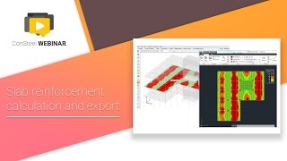 ConSteel webinar  Slab reinforcement calculation and export [upl. by Rennerb]