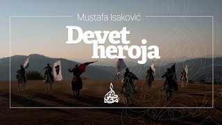 Mustafa Isaković  Devet heroja [upl. by Wie276]