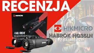 Recenzja Lornetki Termowizyjnej Hikmicro Habrok HQ35LN z Dalmierzem [upl. by Menides]