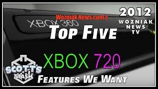 Top 5 Xbox 720 Features We Want 2012 [upl. by Nareik]