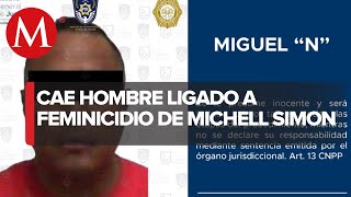 Detienen a hombre presuntamente ligado a feminicidio de Michell Simon [upl. by Zetnas333]