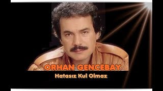 ORHAN GENCEBAY  HATASIZ KUL OLMAZ 1976V [upl. by Leummas]