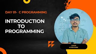 C Programming DAY 01Introduction to C Programming [upl. by Krm923]