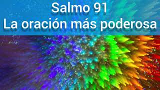 SALMO 91  ORACIÓN PODEROSA PARA LA SALUD DEL MUNDO ORACIÓN DE LA MAÑANA [upl. by Llednyl]