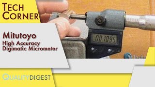 Mitutoyo High Accuracy Digimatic Micrometer Tech Corner from Quality Digest LIVE April 6 2012 [upl. by Kancler598]