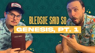 Episode 166 Genesis Pt 1  Bledsoe Said So [upl. by Reinaldo]