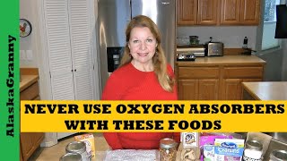 Never Use Oxygen Absorbers With These Foods  Basics How To Use Oxygen Absorbers [upl. by Relluf128]