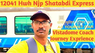 12041 Howrah New Jalpaiguri Shatabdi Express Vistadome Coach Journey Exprience Ac Tourist Car [upl. by Maya]