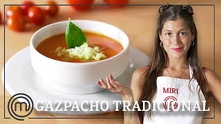 Un gazpacho tradicional ¡Rico y equilibrado  Receta paso a paso con MIRI DE MASTERCHEF 5 [upl. by Cartwright96]