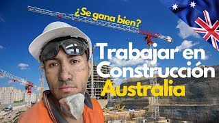 Como es TRABAJAR en CONSTRUCCIÓN en AUSTRALIA  MI EXPERIENCIA 2023 [upl. by Coltun602]